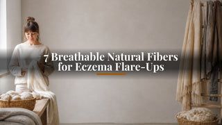 7 Breathable Natural Fibers for Eczema Flare-Ups - Purely Alpaca