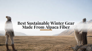 Best Sustainable Winter Gear Made From Alpaca Fiber