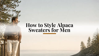 How to Style Alpaca Sweaters for Men