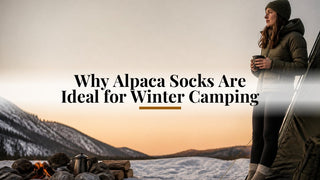 Why Alpaca Socks Are Ideal for Winter Camping - Purely Alpaca
