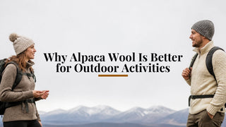 Why Alpaca Wool Is Better for Outdoor Activities - Purely Alpaca