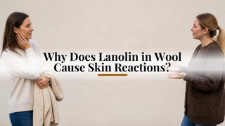 Why Does Lanolin in Wool Cause Skin Reactions? - Purely Alpaca
