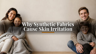 Why Synthetic Fabrics Cause Skin Irritation - Purely Alpaca