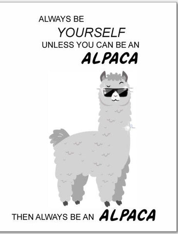 AlpacaGrams Alpaca Greeting Cards FUN Always be Yourself unless you can be an ALPACA 